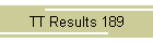 TT Results 189