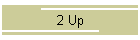2 Up