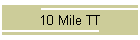 10 Mile TT