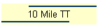 10 Mile TT