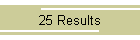 25 Results