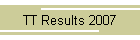 TT Results 2007
