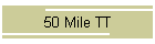 50 Mile TT