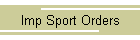 Imp Sport Orders