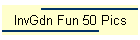 InvGdn Fun 50 Pics